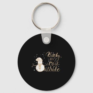 Baby It's Cold Outside Cute Snowman Christmas Wint Keychain