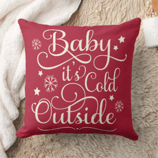 Baby Its Cold Outside Dark Red Script Holiday Throw Pillow