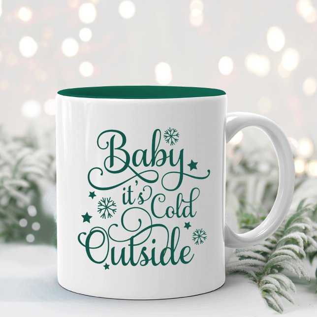 Baby Its Cold Outside Evergreen Script Two-Tone Coffee Mug (Creator Uploaded)