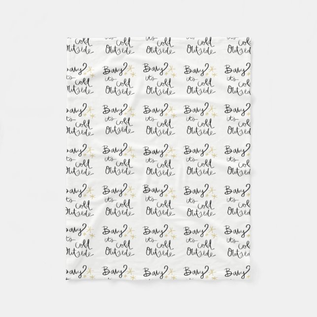 Baby its cold outside fleece blanket (Front)