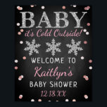 Baby It's Cold Outside Girls Winter Baby Shower Poster<br><div class="desc">Celebrate in style with this trendy baby shower welcome sign. The design is easy to personalize with your own wording and your family and friends will be thrilled when they see this fabulous party sign. Matching party items can be found in the collection.</div>