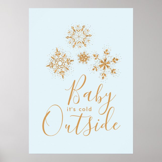 Baby it's Cold Outside Gold Snowflakes on Blue Poster (Front)