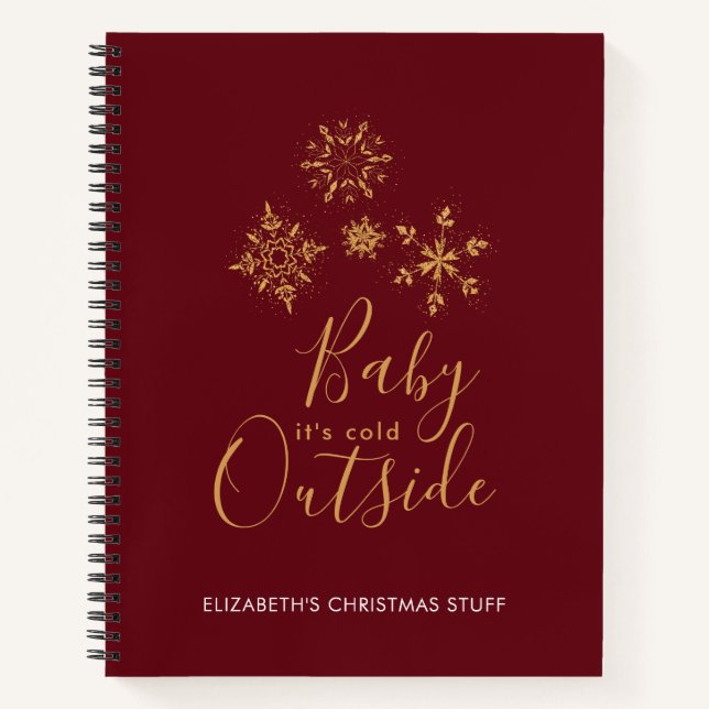 Baby it's Cold Outside Golden Snowflakes Notebook (Front)