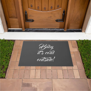Baby it's cold outside grey custom funny cute doormat