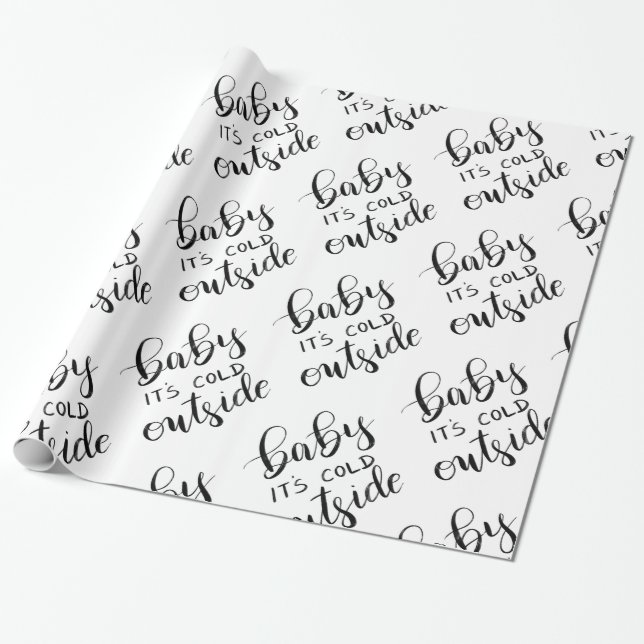 Baby Its Cold Outside Handwritten Black Script Wrapping Paper (Unrolled)