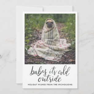 Baby Its Cold Outside Handwritten Holiday Photo
