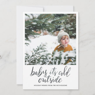 Baby Its Cold Outside Handwritten Holiday Photo Card