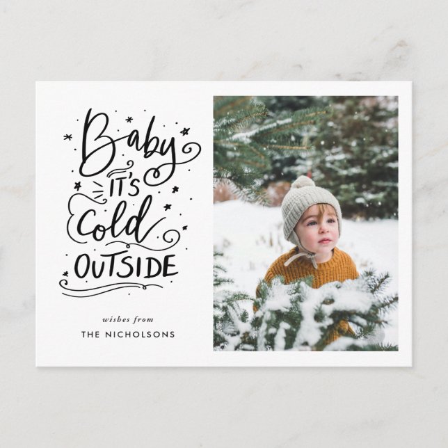 Baby Its Cold Outside Handwritten Script Photo Postcard (Front)