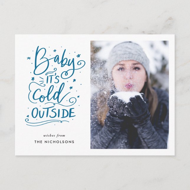 Baby Its Cold Outside Handwritten Script Photo Postcard (Front)