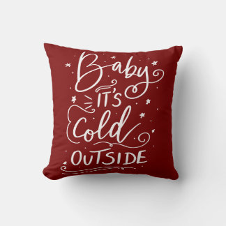 Baby Its Cold Outside Handwritten Script Red Throw Pillow