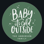 Baby its cold outside holiday classic round sticker<br><div class="desc">Baby its cold outside stickers. Hand written script text,  snow,  stars. Ideal for wedding decor,  bridal or baby showers,  Christmas and new years parties,  birthday parties and general winter events. Colour can be changed.</div>