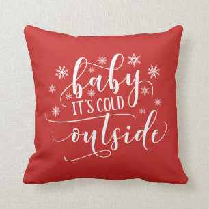 Baby It's Cold Outside Holiday Throw Pillow
