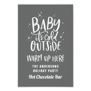 Baby its cold outside hot chocolate bar photo print