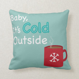 "Baby, Its Cold Outside" Hot Chocolate Pillow