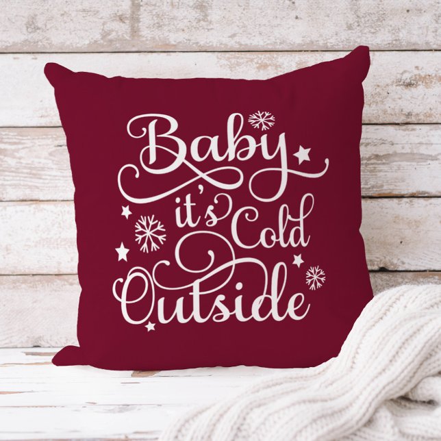 Baby It's Cold Outside Merlot Red Script Holiday Throw Pillow (Creator Uploaded)
