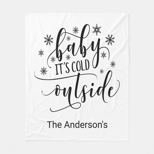 Baby Its Cold Outside Personalize  Fleece Blanket (Front)