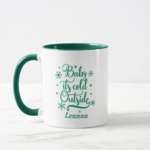 Baby its Cold Outside Personalized Mug