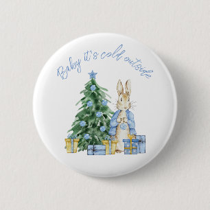 Baby it's cold outside Peter Rabbit 2 Inch Round Button