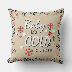 Baby It's Cold Outside Pillow