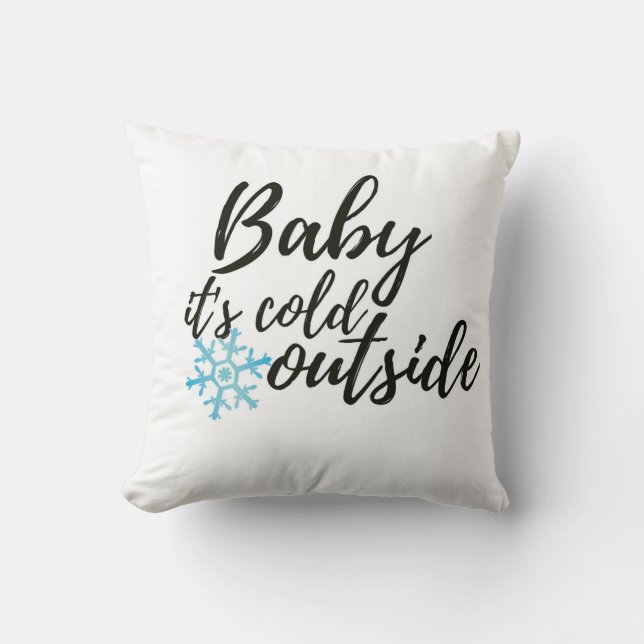 Baby It's Cold Outside Pillow (Front)