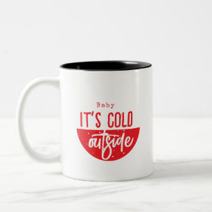 Baby It's Cold Outside Red Script Holiday Two-Tone Coffee Mug