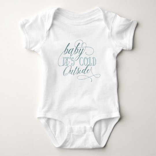 Baby It's Cold Outside Script Quote Baby Jumpsuit Baby Bodysuit