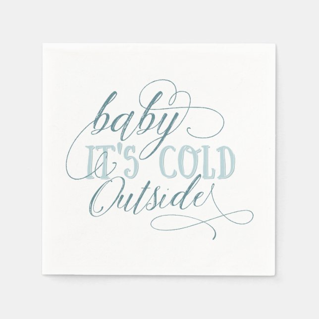 Baby It's Cold Outside Script Quote Napkin Blue (Front)