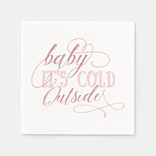 Baby It's Cold Outside Script Quote Napkin Pink