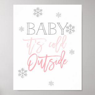 Baby It's Cold Outside   Silver Glitter Pink Poster