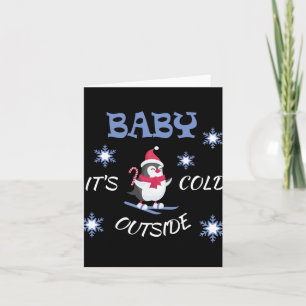 Baby Its Cold Outside Skiing Penguin T Shirt  Card