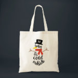 Baby It's Cold Outside Snowman with Initial Tote Bag<br><div class="desc">Fun,  tote features a snowman made up of pretty script  text that reads "baby it's cold outside" and is personalized with your initial on his top hat. The perfect gift for any snowman lover.</div>