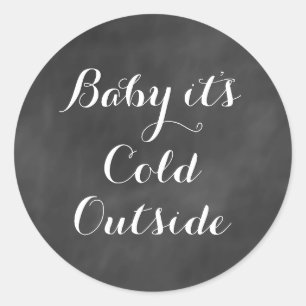 Baby it's Cold Outside Sticker