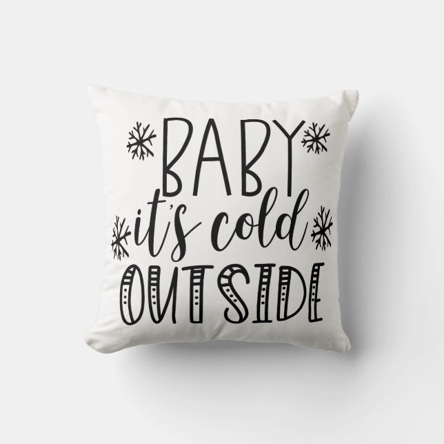 Baby It's Cold Outside Throw Pillow (Front)