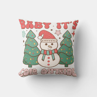Baby it's cold outside throw pillow