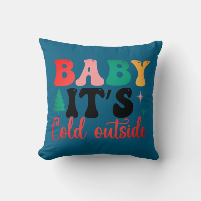 Baby it's cold outside two tone throw pillow (Front)
