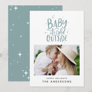 Baby its cold outside typography Christmas photo Save The Date