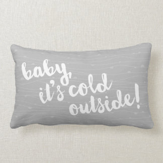baby, it's cold outside! Wavy pattern grey pillow