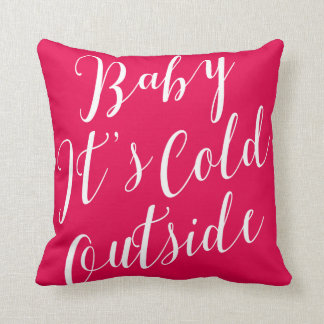 Baby It's Cold Outside White Script Throw Pillow