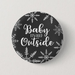 Baby It's Cold Outside Winter Snowflake 2 Inch Round Button