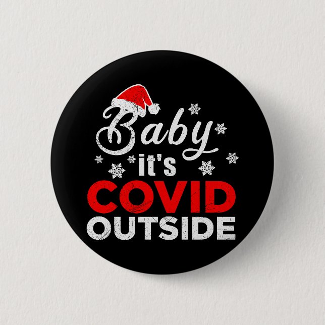 Baby Its Covid outside Christmas Funny Gift Idea 2 Inch Round Button (Front)