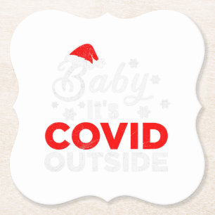 Baby Its Covid outside Christmas Funny Gift Idea Paper Coaster