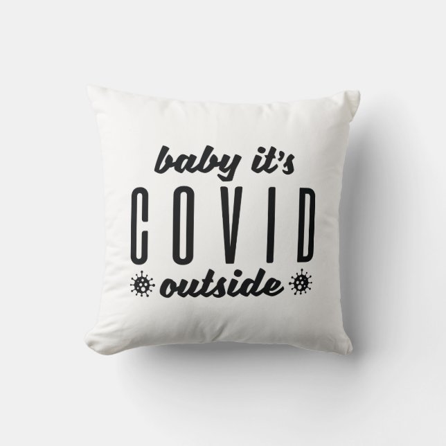 Baby It's Covid Outside Throw Pillow (Front)