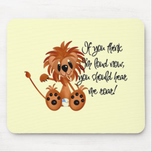 Baby Lion Hear Me Roar Tshirts and gifts Mouse Pad
