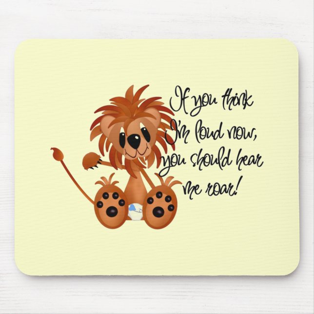 Baby Lion Hear Me Roar Tshirts and gifts Mouse Pad (Front)