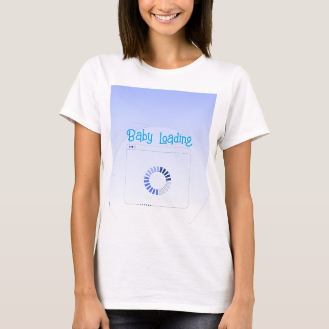 Baby loading T-Shirt (Front)