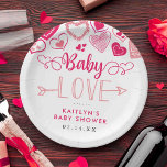 "Baby Love" Valentine's Day Baby Shower Paper Plate<br><div class="desc">Celebrate in style with these fun and modern baby shower paper plates. The design is easy to personalize with your own wording and your family and friends will be thrilled when they see these fabulous paper plates. Matching party items can be found in the collection.</div>