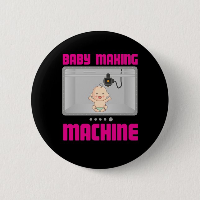 Baby Making Machine Pregnancy Reveal 2 Inch Round Button (Front)
