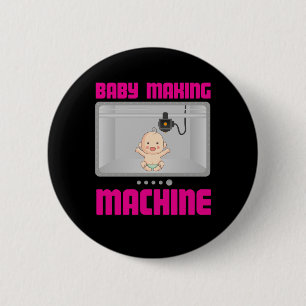 Baby Making Machine Pregnancy Reveal 2 Inch Round Button