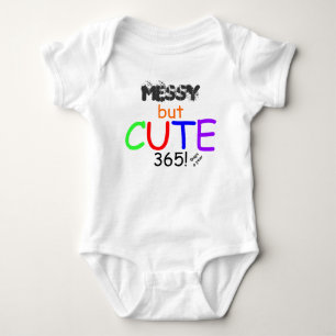 Baby Messy But Cute Humour Bodysuit