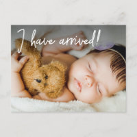 Baby Photo I have arrived Birth Announcement